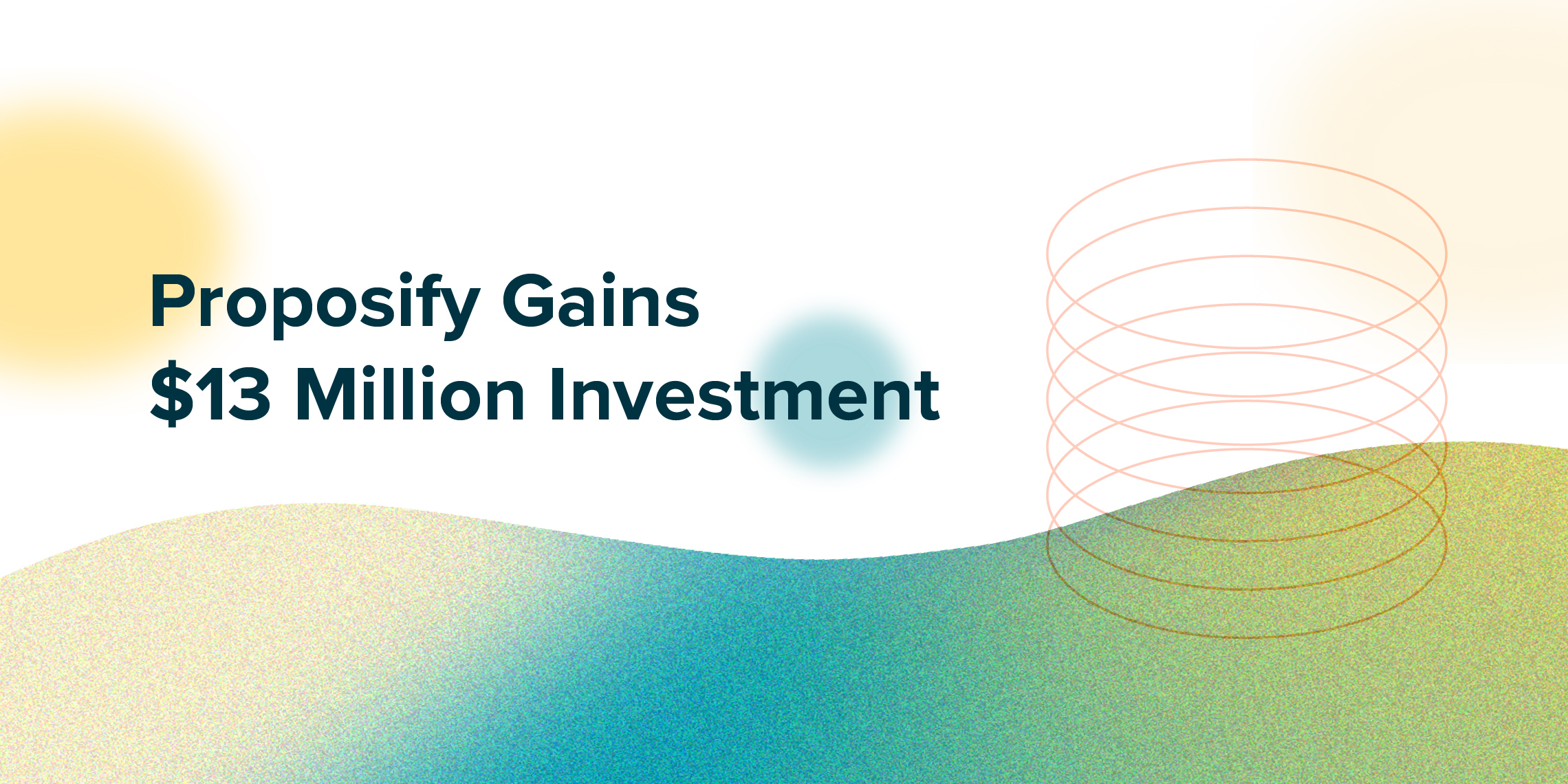 proposify gains $13 million investment