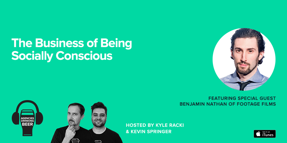 Agencies Drinking Beer Podcast: The Business of Being Socially Conscious