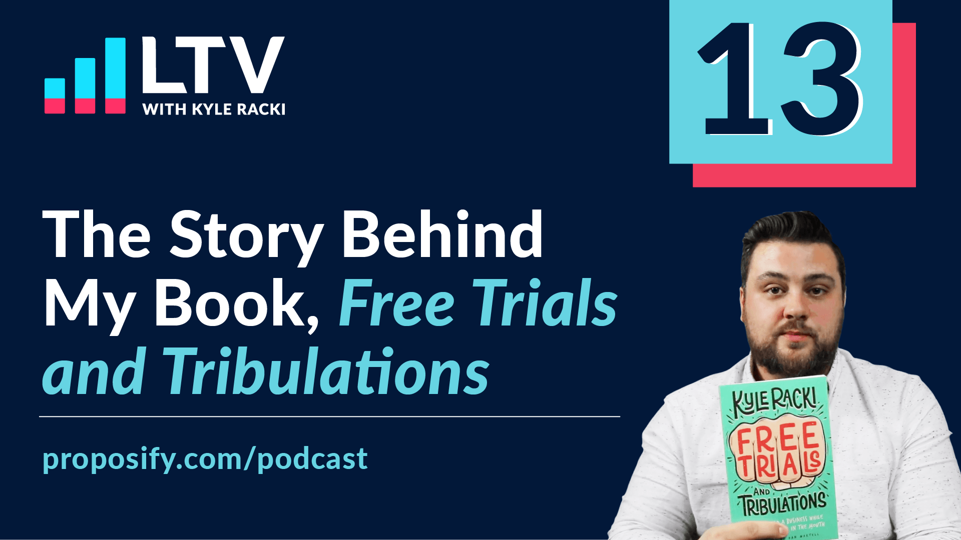 LTV Podcast Episode 13: The Story Behind My Book, Free Trials and Tribulations