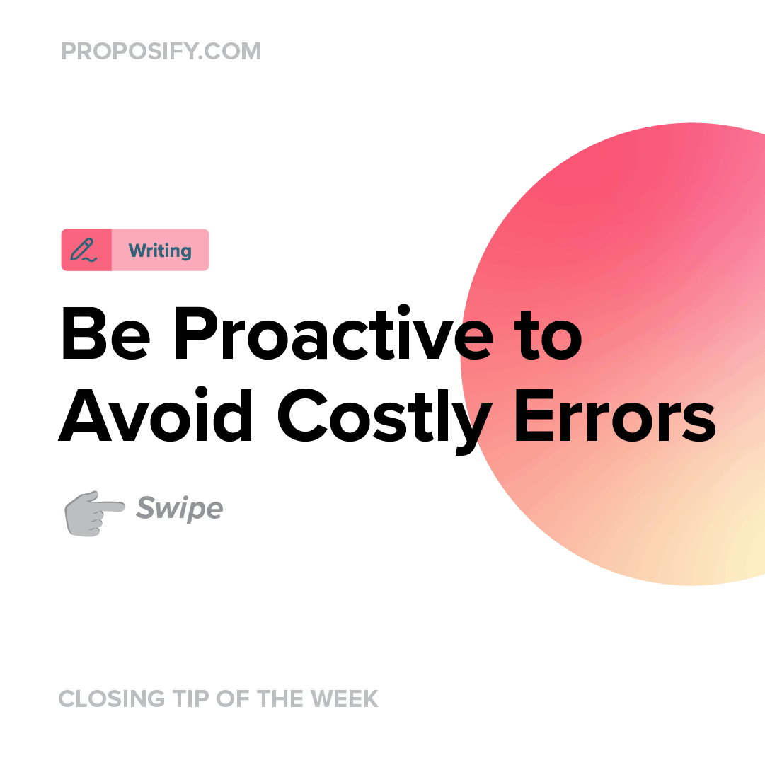 Closing Tip of theWeek: Writing - Be Proactive to Avoid Costly Errors.