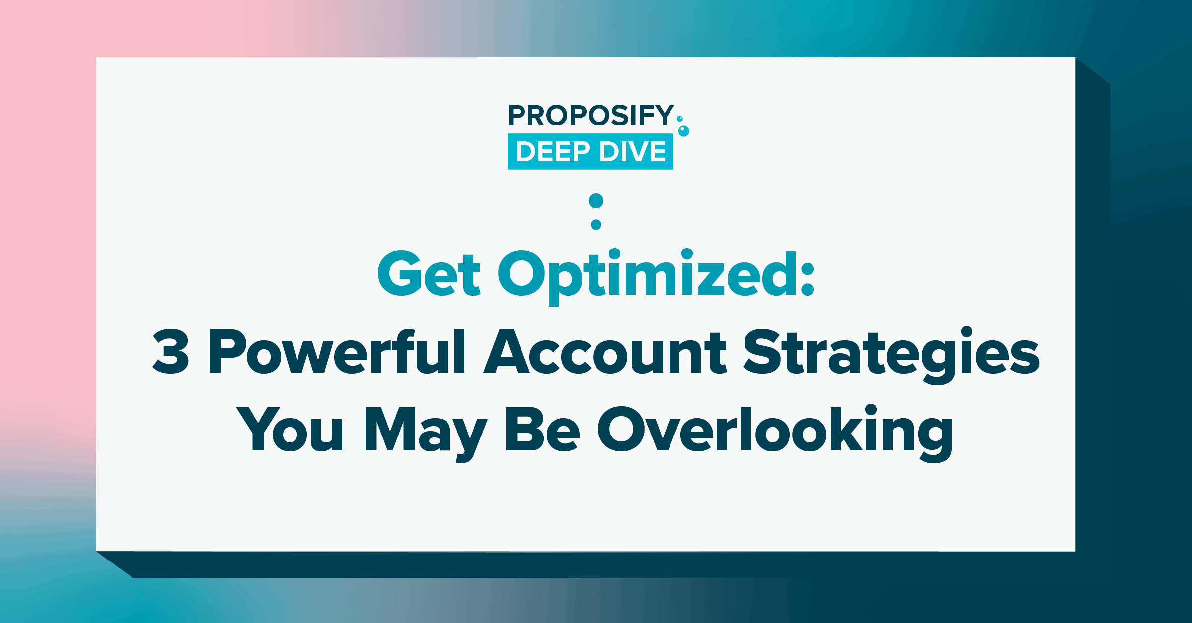 webinar get optimized 3 powerful account strategies you may be overlooking